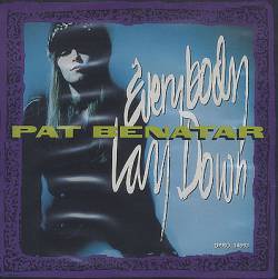 Pat Benatar : Everybody Lay Down